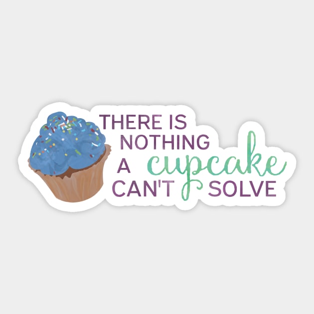 There is Nothing a Cupcake Can't Solve Sticker by calliew1217